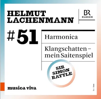Helmut Lachenmann, Harmonica, Klangschatten-mein Saitenspiel, Simon Rattle, Symphonieorchester des Bayerischen Rundfunks © 2025 by BR Klassik