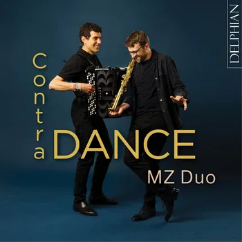 ContraDANCE, MZ Duo, David Zucchi, soprano saxophone, Íñigo Mikeleiz-Berrade, accordion © 2026 by Delphian Records Ltd.