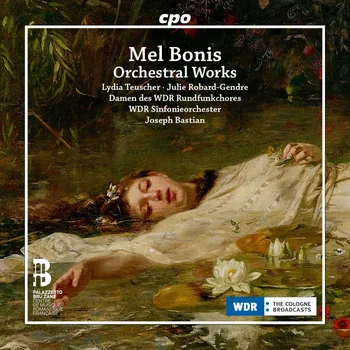 Mel Bonis, Orchestral Works, WDR Rundfunkchor, WDR Sinfonieorchester, Joseph Bastian © 2026 by WDR - Palazzetto Bruzane 