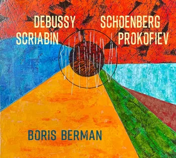 Boris Berman: Debussy, Schoenberg, Scriabin, Prokofiev © 2026 by Le Palais des Dégustateurs