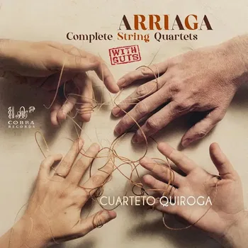 Arriaga, Complete String Quartets, Cuarteto Quiroga