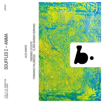 Souffles I – Anima, Alex Nante, Ensemble Écoute, Fernando Palomeque, Clara Barbier-Serrano © 2026 by Outhere Music