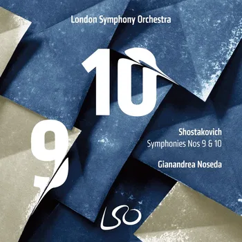 London Symphony Orchestra: Shostakovich, Symphonies Nos. 9 & 10, Gianandrea Noseda
