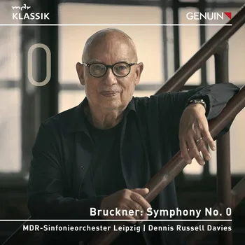Bruckner: Symphony Nº 0, MDR-Sinfonieorchester Leipzig, Dennis Russell Davies © 2026 by Genuin / MDR Klassic