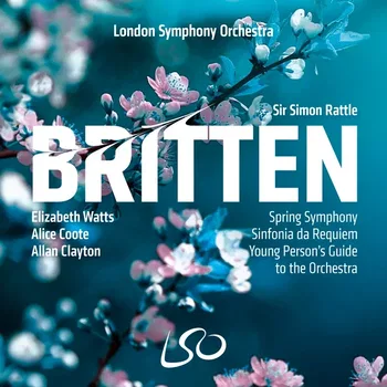 London Symphony Orchestra, Sir Simon Rattle, Britten, Spring Symphony, Sinfonia da Requiem © 2026 by LSO Live