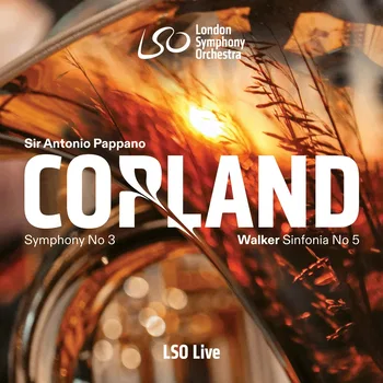 Sir Antonio Pappano, Copland Symphony Nº 3, Walker Sinfonia Nº 5, London Symphony Orchestra © 2026 by LSO Live