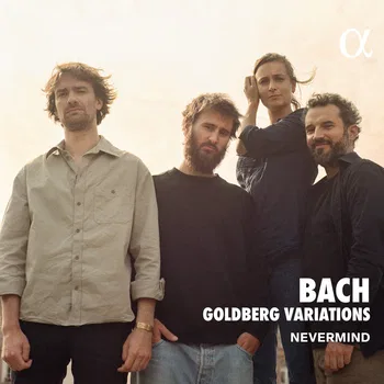 Bach, Goldberg Variations, Nevermind © 2024 by Alpha Classics