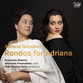 Adriana González, Rondos for Adriana, Ensemble Diderot, Johannes Pramsohler,  Iñaki Encina Oyón © 2026 by Audax Records