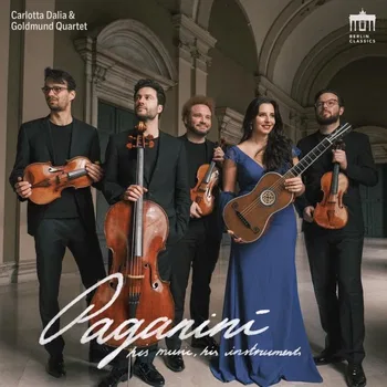 Paganini, his music, his instruments. Carlotta Dalia & Goldmund Quartet © 2026 by Berlin Classics / Edel Music & Entertainment GmbH
