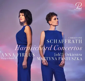 Schaffrath, Conciertos para clavicémbalo. Firlus, Pastuszka © 2026 by Prospero