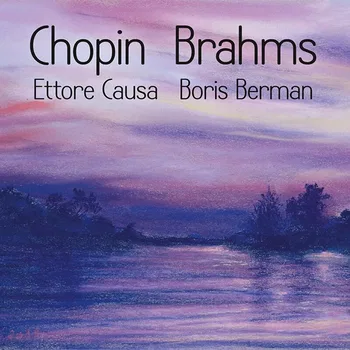 Chopin - Brahms. Causa y Berman © 2024 by Le Palais des Dégustateurs