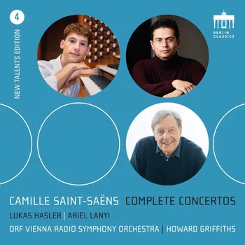Camille Saint-Saëns, Complete Concertos, ORF Vienna Radio Symphony Orchestra, Howard Griffiths © 2026 by Berlin Classics