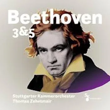 Beethoven 3&5, Stuttgarter Kammerorchester, Thomas Zehetmair © 2026 by SKO records