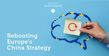 Rebooting Europe’s China Strategy