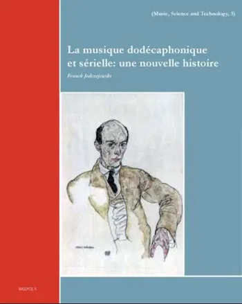 La musique dodécaphonique et sérielle: une nouvelle histoire