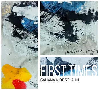 Galiana&De Solaun. First times