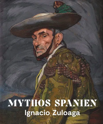 Mythos Spanien. Ignacio Zuloaga