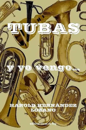 Tubas y yo vengo ...