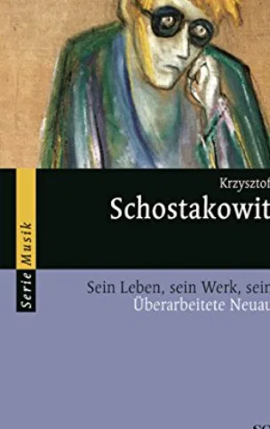 Schostakowitsch: Sein Leben, sein Werk, seine Zeit