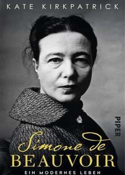 Simone de Beauvoir. Ein Modernes Leben