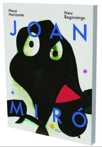 Joan Miró: Neue Horizonte