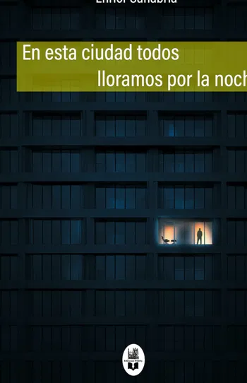 En esta ciudad todos lloramos por la noche