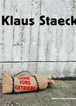 Klaus Staeck. Sand fürs Getriebe