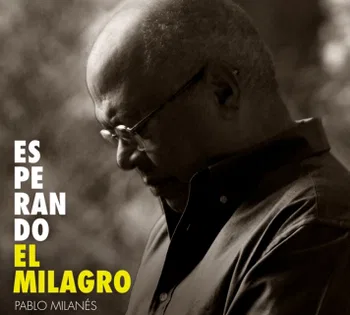 Pablo Milanés, 'Esperando el milagro'