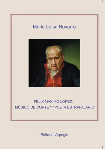 Portada de 'Félix Máximo López, músico de corte y poeta estrafalario'