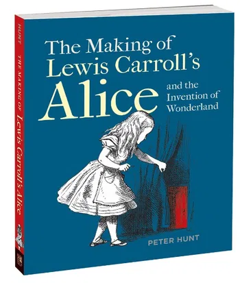The Making of Lewis Carroll's Alice