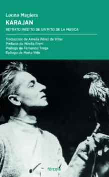 Karajan. Retrato inédito de un hito de la música
