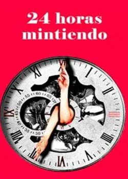 24 horas mintiendo