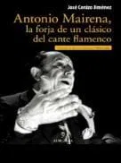 Almuzara edita una biografía de Antonio Mairena                                                            