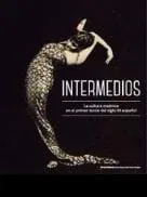 Intermedios. La cultura escénica en el 1er tercio del s. XX Español                                        