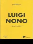 Vigencia y necesidad de Luigi Nono                                                                         