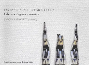 Joaquín Sánchez, Obra completa para tecla