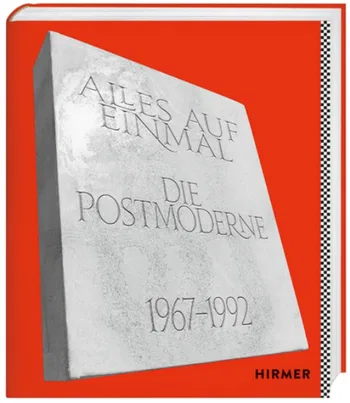 Alles auf Einmal. Die Postmoderne, 1967-1992