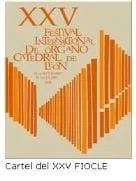 XXV Festival Internacional de Órgano ‘Catedral de León’ y anuncio de nuevo órgano                          