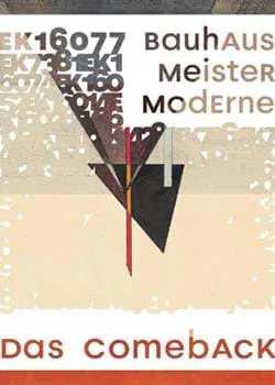 Bauhaus Meister Moderne. Das comeback