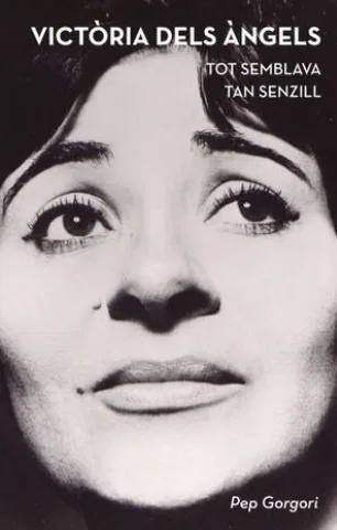 Victòria dels Ángels. Tot semblava tan senzill