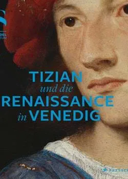 Tizian und die Renaissance in Venedig