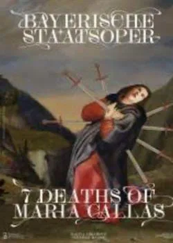 7 Deaths of Maria Callas