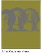 Importante exposición sobre John Cage en Viena                                                             