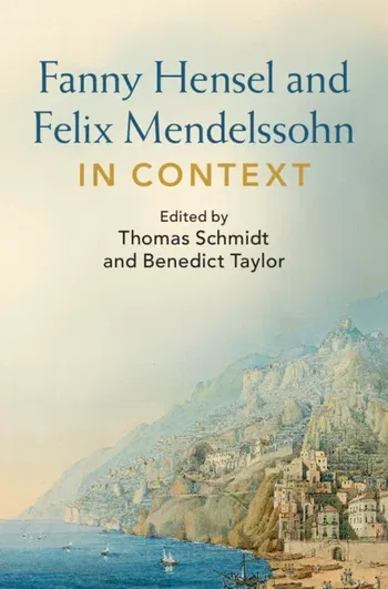 «Fanny Hensel and Felix Mendelssohn in Context»