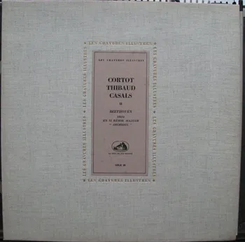 Cortot, Thibaud, Casals: Trío Archiduque © 1928 by Emi La voix de son maître